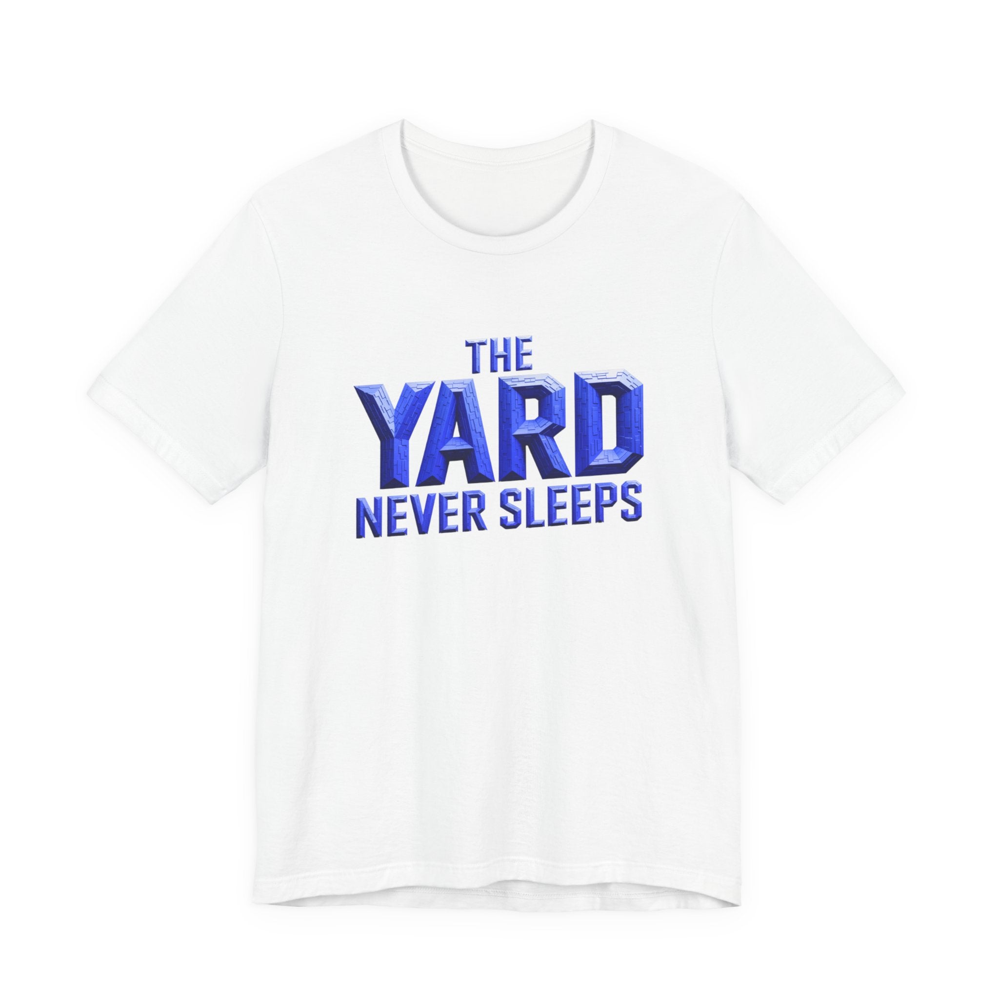 The Yard Never Sleeps Tee