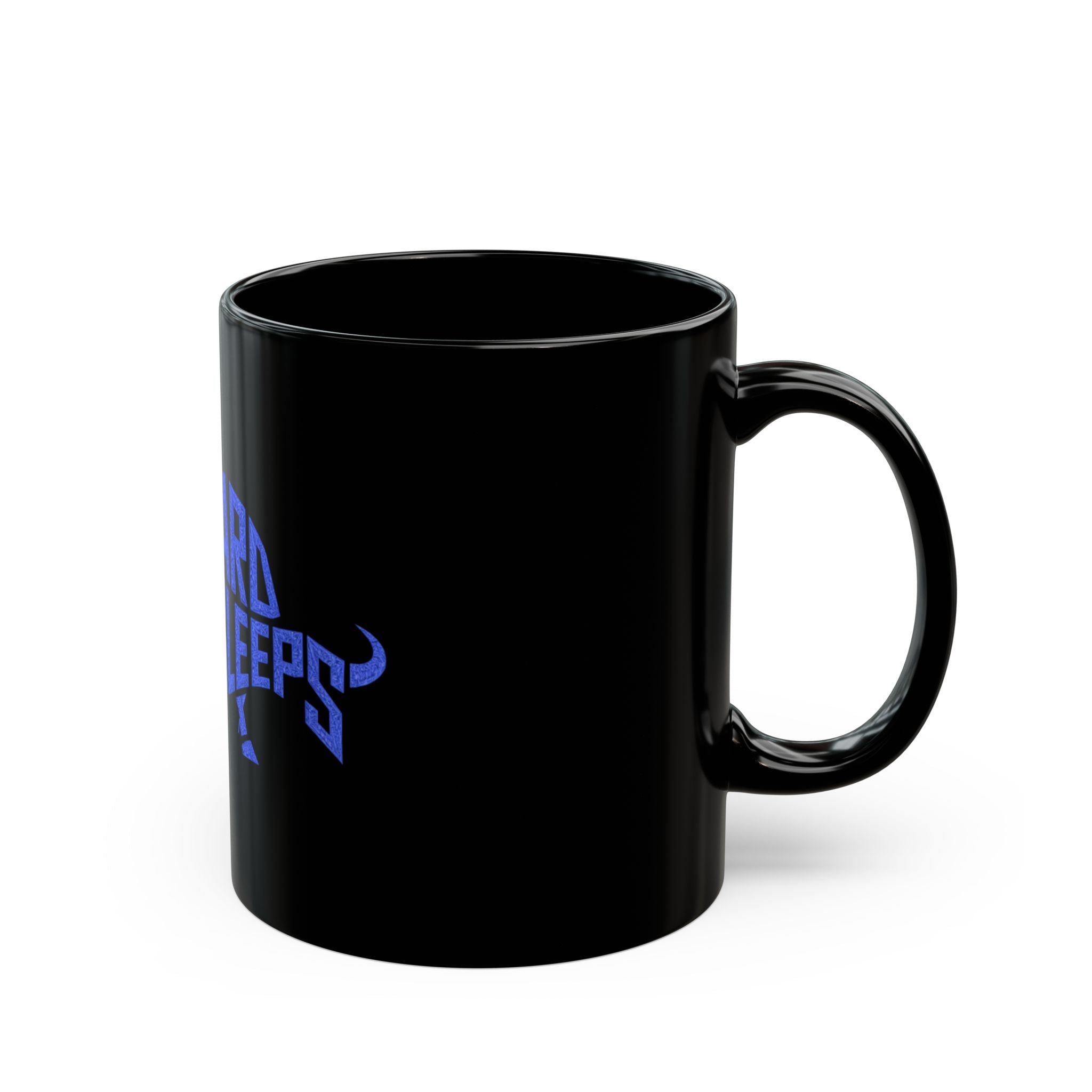 The Yard Never Sleeps Black Coffee Mug — 11oz & 15oz