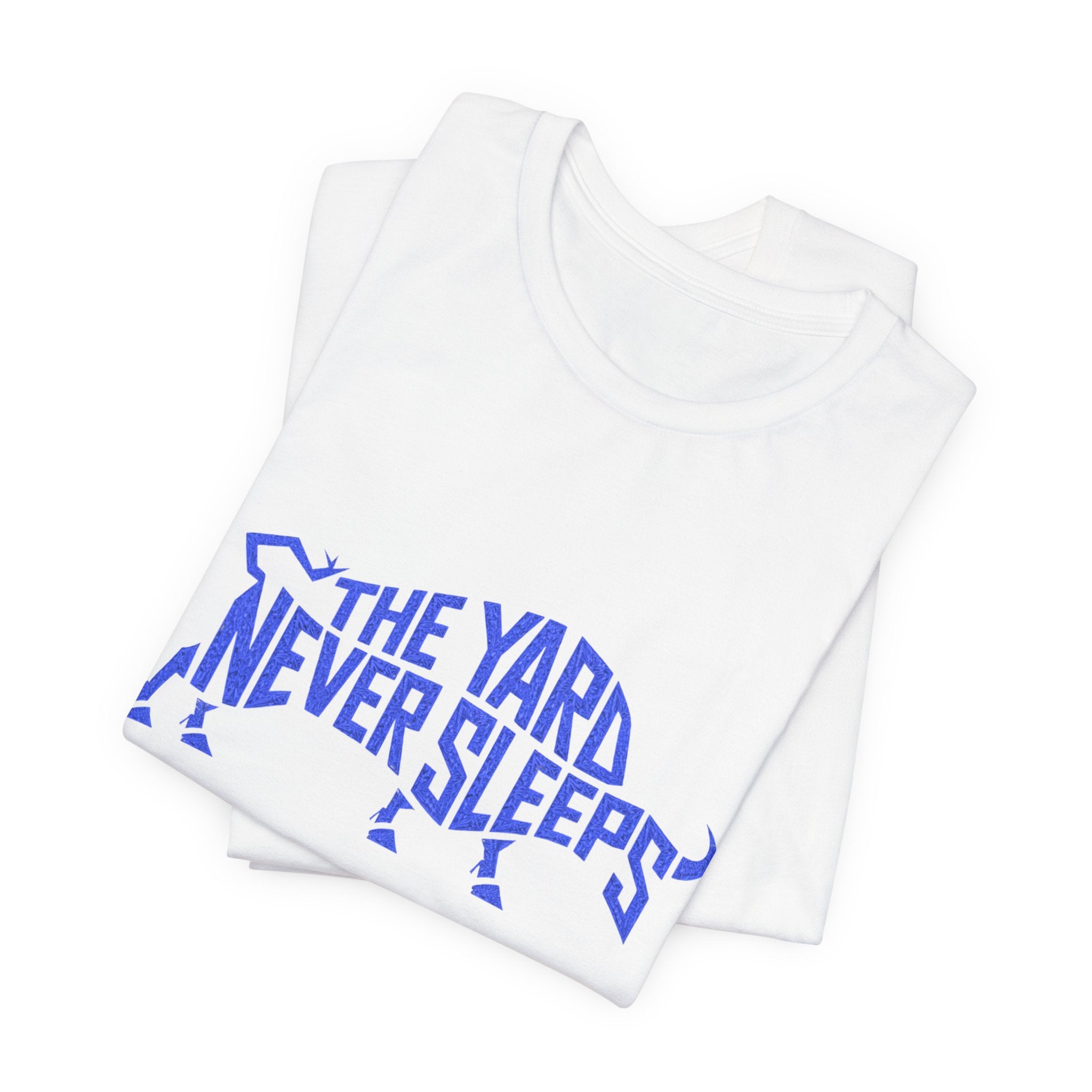 The Yard Never Sleeps Tee