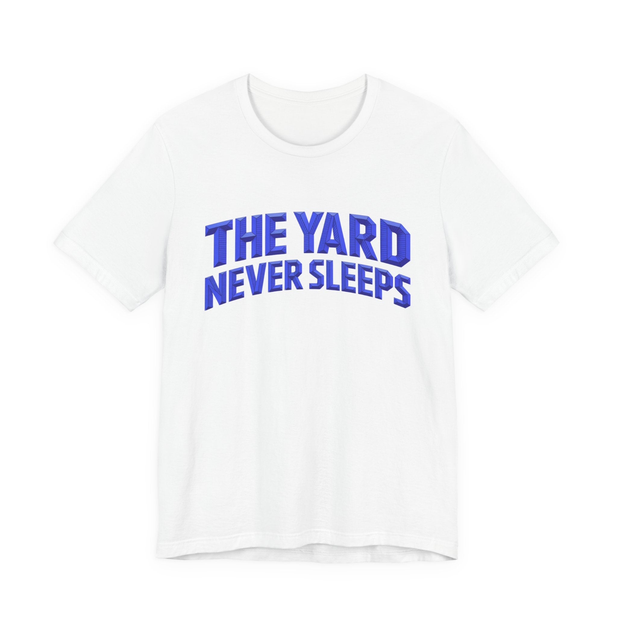 The Yard Never Sleeps Tee