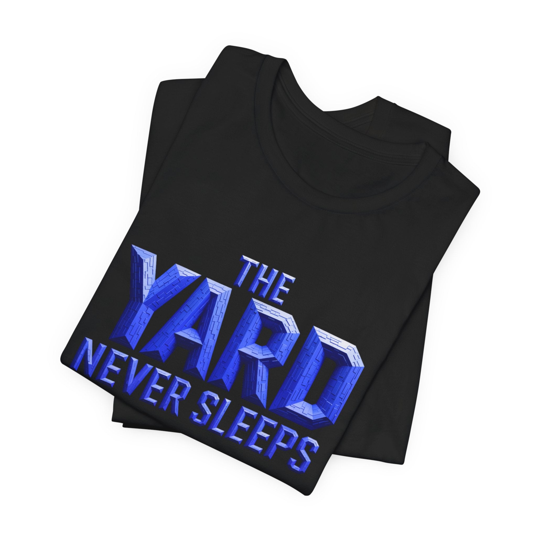 The Yard Never Sleeps Tee