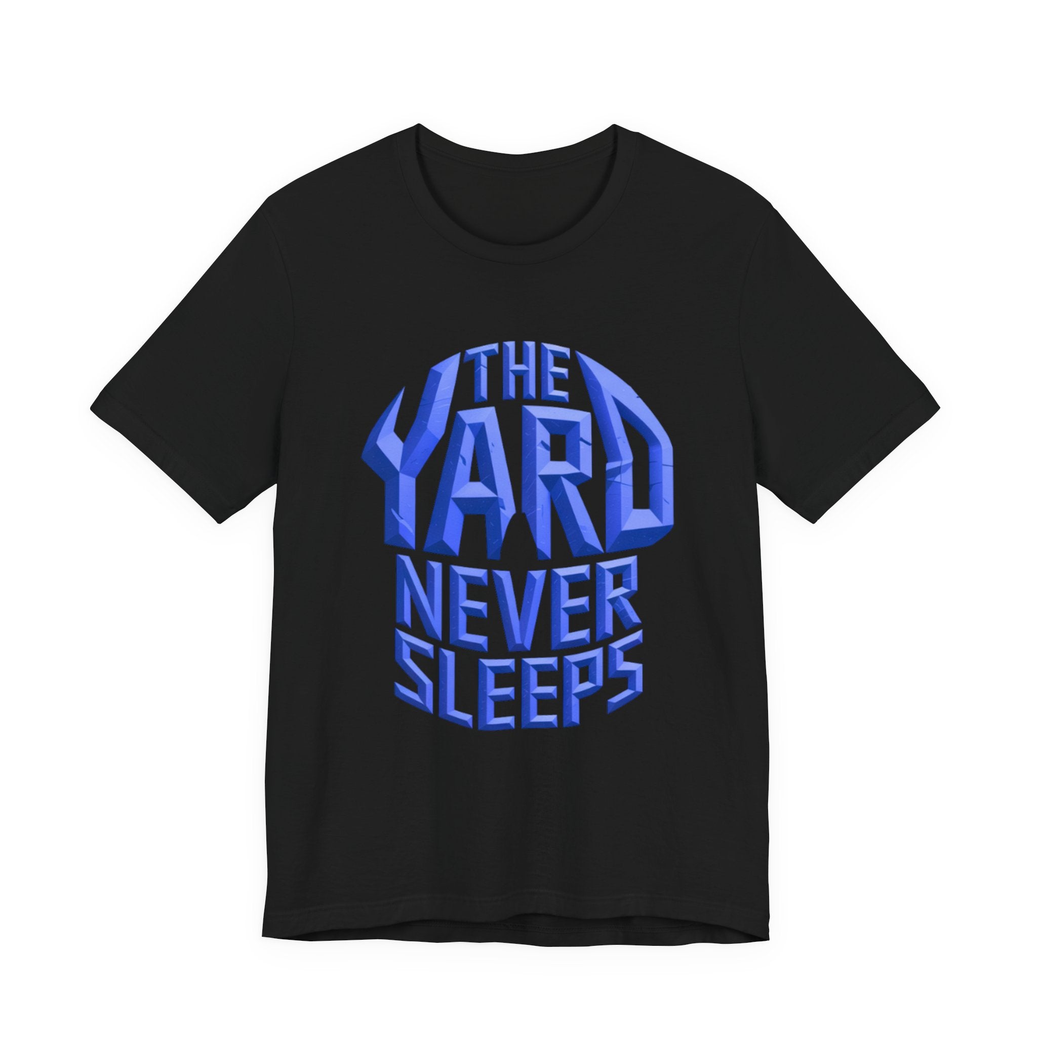 The Yard Never Sleeps Tee