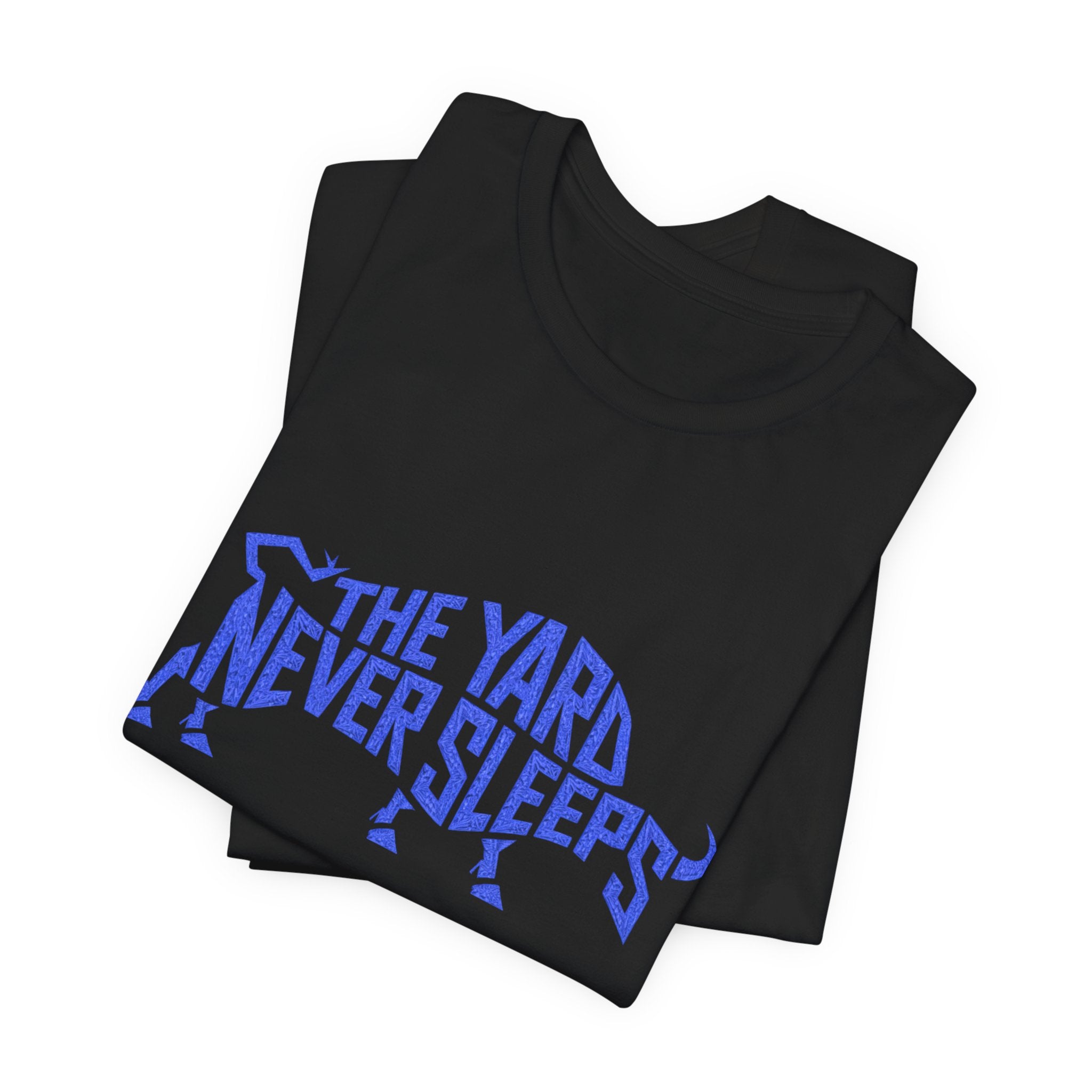 The Yard Never Sleeps Tee