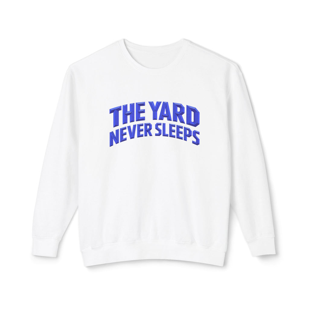 The Yard Never Sleeps Crewneck Sweatshirt