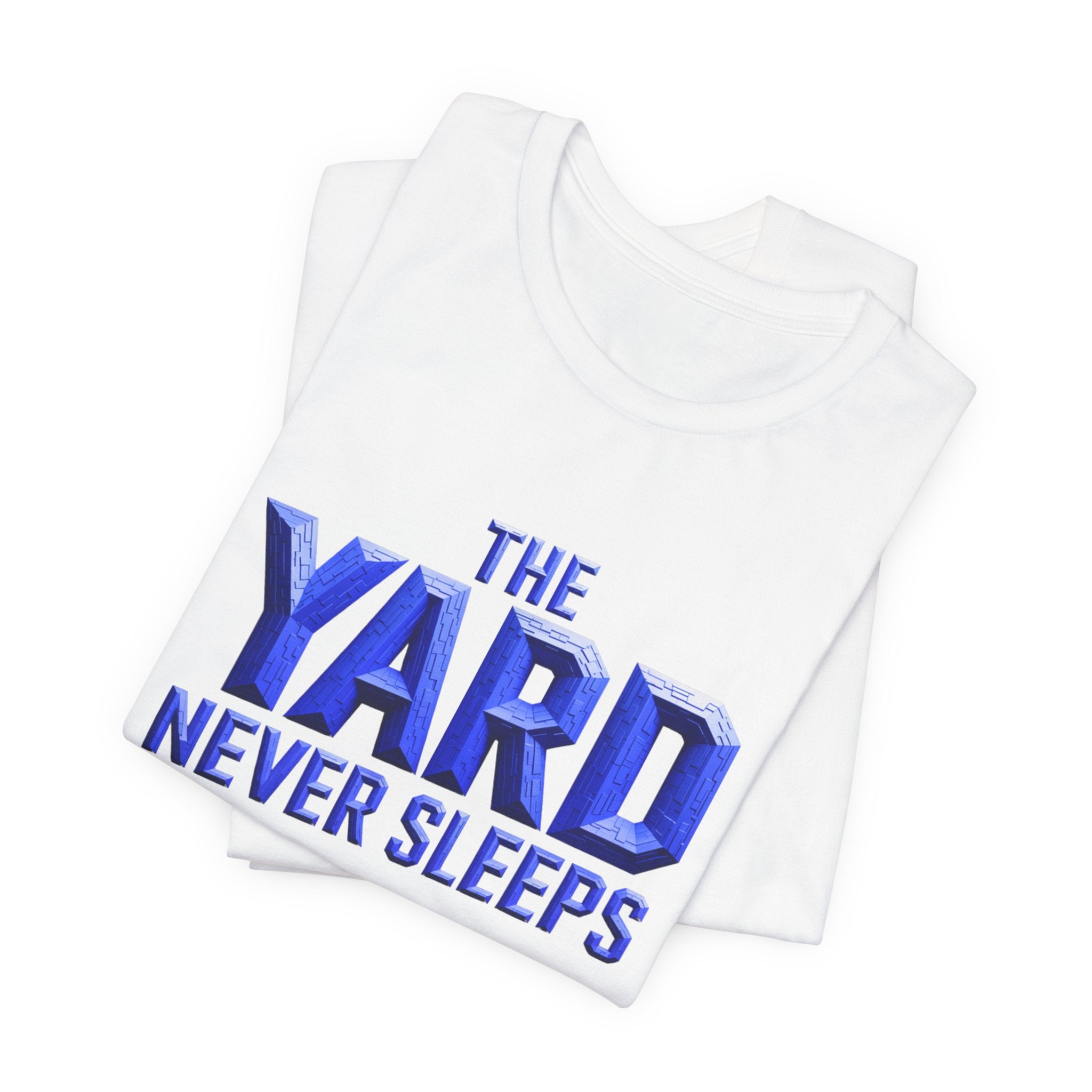 The Yard Never Sleeps Tee